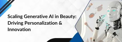 Scaling Generative AI in the Beauty Industry: Transformative Trends for 2025