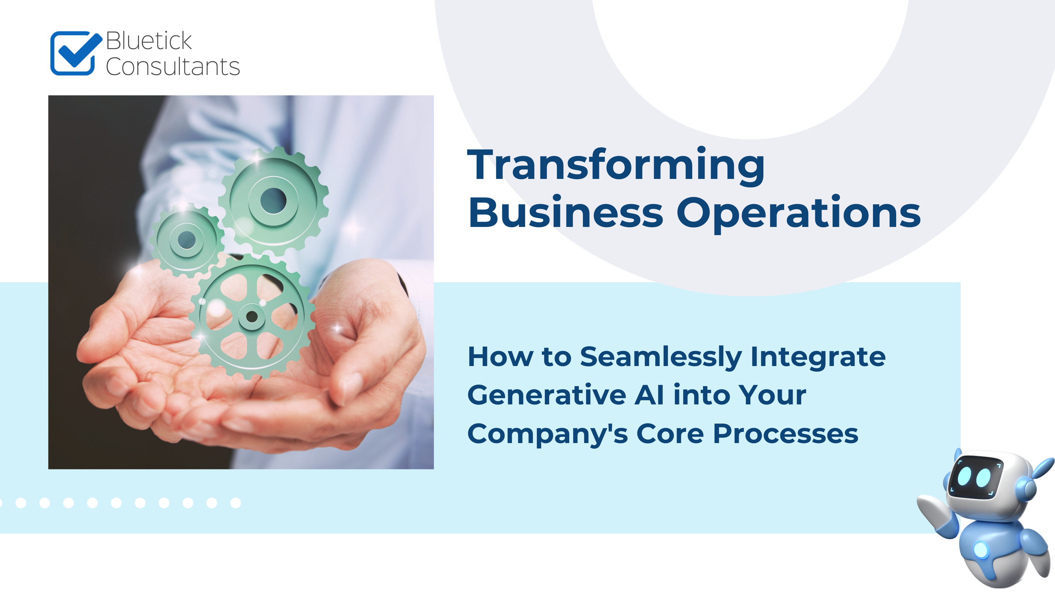 Transforming Business Operations: How to Seamlessly Integrate Generative AI into Your
                            Company's Core Processes