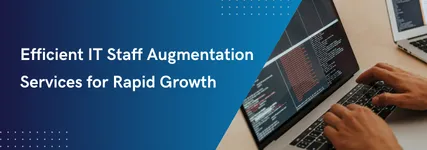 Efficient IT Staff Augmentation Services for Rapid Growth